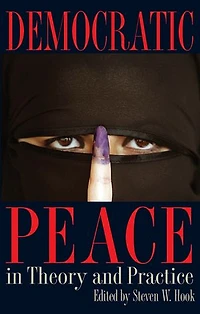 Democratic Peace in Theory and Practice