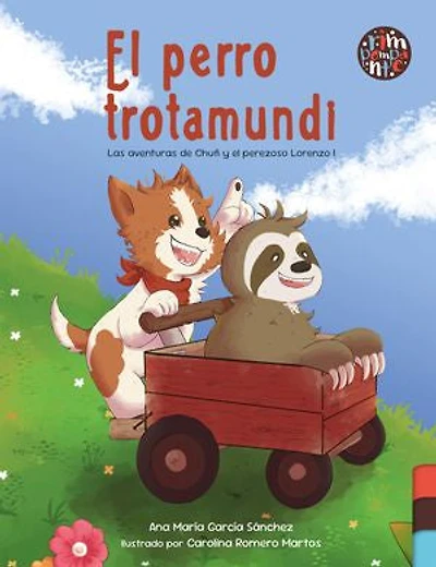 El perro trotamundi: Las aventuras de Chufi y el perezoso Lorenzo I