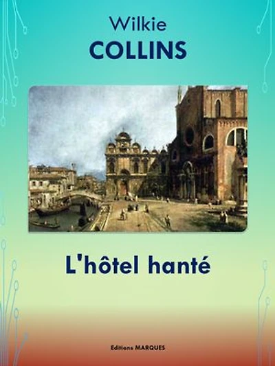 L'hôtel hanté: Edition intégrale