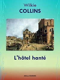 L'hôtel hanté: Edition intégrale