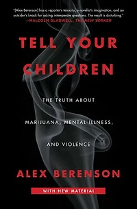 Tell Your Children: The Truth About Marijuana, Mental Illness