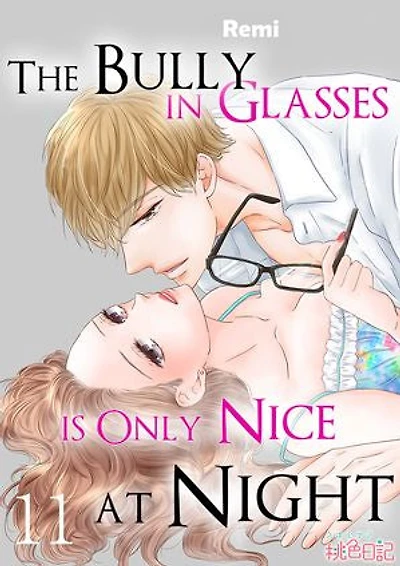 The Bully in Glasses is Only Nice at Night: Chapter11