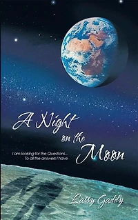 A Night On The Moon: I Am Looking For Questions ...to All Answers Have