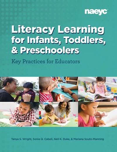 Literacy Learning for Infants, Toddlers, and Preschoolers: Key Practices for Educators