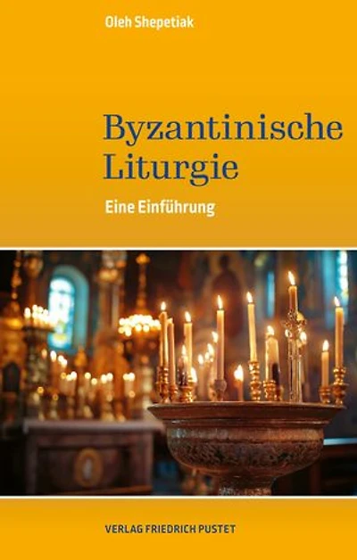 Byzantinische Liturgie: Eine Einführung