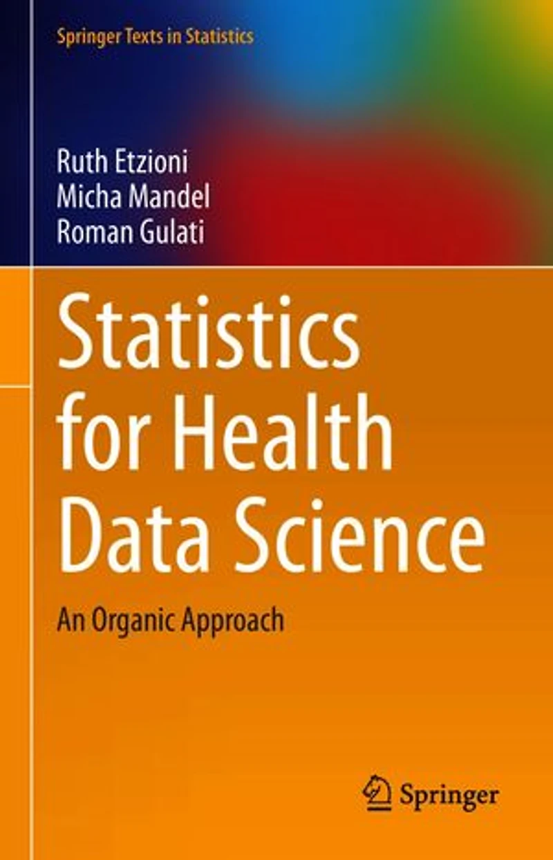 Statistics for Health Data Science: An Organic Approach