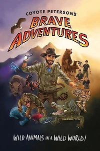 Coyote Peterson’s Brave Adventures: Wild Animals a World (Kids book)