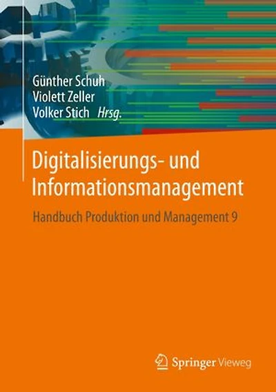 Digitalisierungs- und Informationsmanagement: Handbuch Produktion und Management 9
