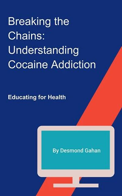 Breaking the Chains: Understanding Cocaine Addiction