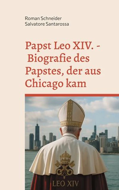 Papst Leo XIV. - Biografie des Papstes, der aus Chicago kam