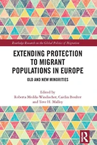 Extending Protection To Migrant Populations Europe: Old And New Minorities