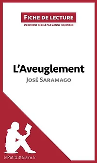 L'Aveuglement de José Saramago (Fiche de lecture): Analyse complète et résumé détaillé de l'oeuvre
