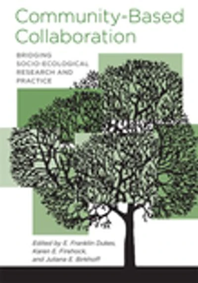 Community-Based Collaboration: Bridging Socio-Ecological Research and Practice