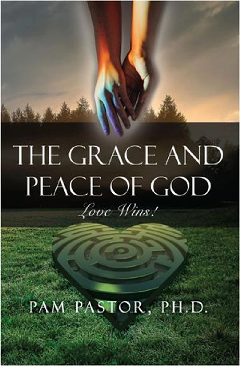 The Grace and Peace of God: Love Wins!