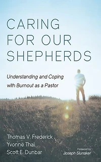 Caring for Our Shepherds: Understanding and Coping with Burnout as a Pastor