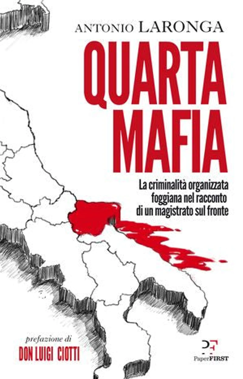 Quarta Mafia: La criminalità organizzata foggiana nel racconto di un magistrato sul fronte