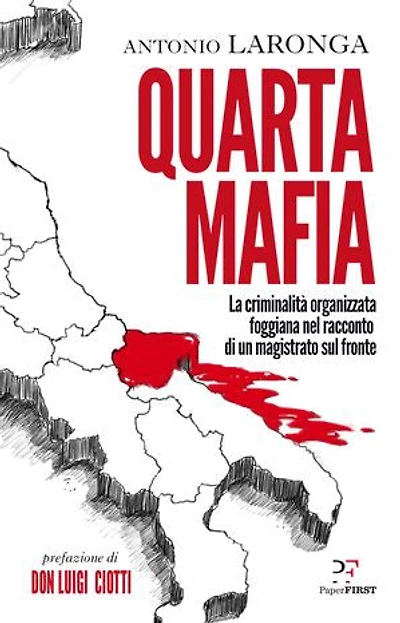 Quarta Mafia: La criminalità organizzata foggiana nel racconto di un magistrato sul fronte