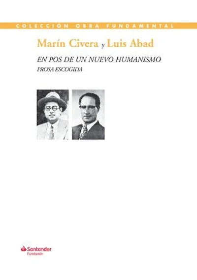 En pos de un nuevo humanismo: Prosa escogida