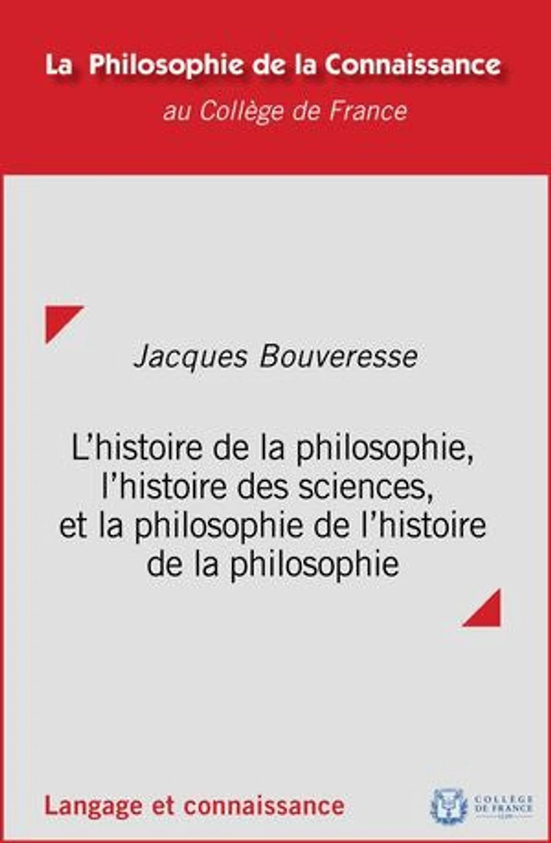 L’histoire de la philosophie, l’histoire des sciences et la philosophie de l’histoire de la philosophie