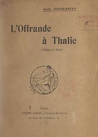 L'offrande à Thalie: Théâtre de salon