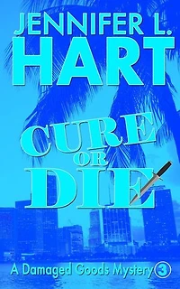 Cure Or Die: Damaged Goods, #3