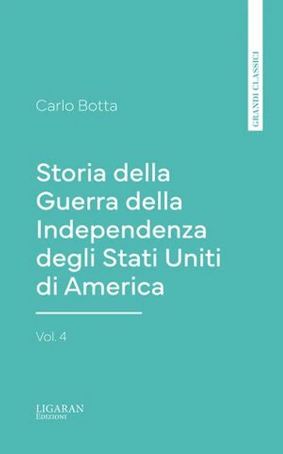 Storia della Guerra della Independenza degli Stati Uniti di America, vol. 4