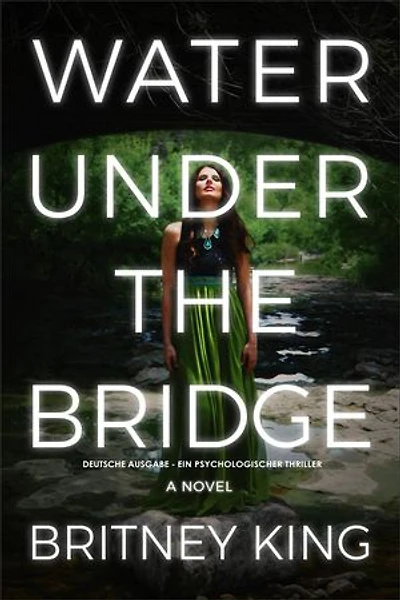 Wasser unter der Brücke: Ein Psychothriller (Water 1): The Water Trilogy, #1