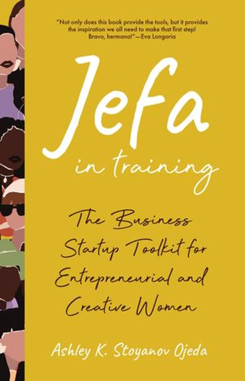 Jefa Training: The Business Startup Toolkit for Entrepreneurial and Creative Women (Business Book Entrepreneurs)