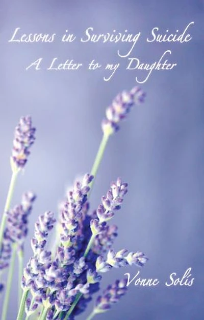 Lessons Surviving Suicide: A Letter to my Daughter