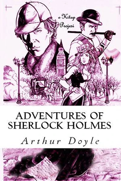 Adventures of Sherlock Holmes: (Illustrated)
