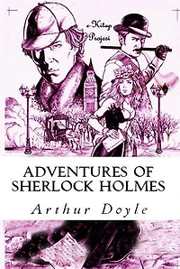 Adventures of Sherlock Holmes: (Illustrated)