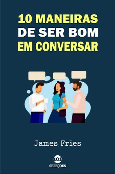 10 Maneiras de ser bom em conversar