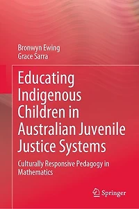 Educating Indigenous Children Australian Juvenile Justice Systems: Culturally Responsive Pedagogy Mathematics