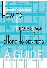 How to Lease Space Shopping Centers: A Guide for Small Business Owners