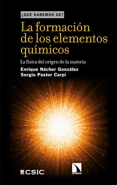 La formación de los elementos químicos: La física del origen de la materia