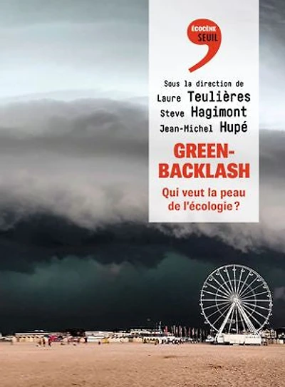 Green-backlash: qui veut la peau de l'écologie ?