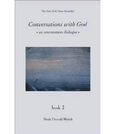 Conversations With God: An Uncommon Dialogue Book 2