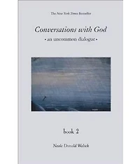 Conversations With God: An Uncommon Dialogue Book 2