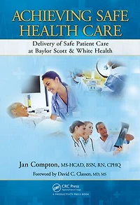 Achieving Safe Health Care: Delivery Of Patient Care At Baylor Scott And White