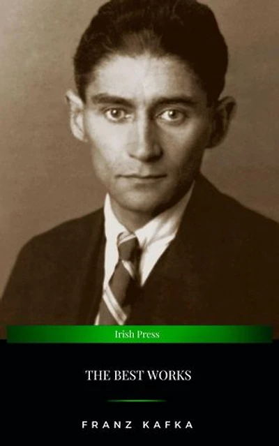 Franz Kafka: The Best Works
