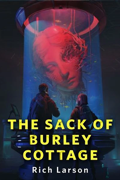 The Sack of Burley Cottage: A Tor Original