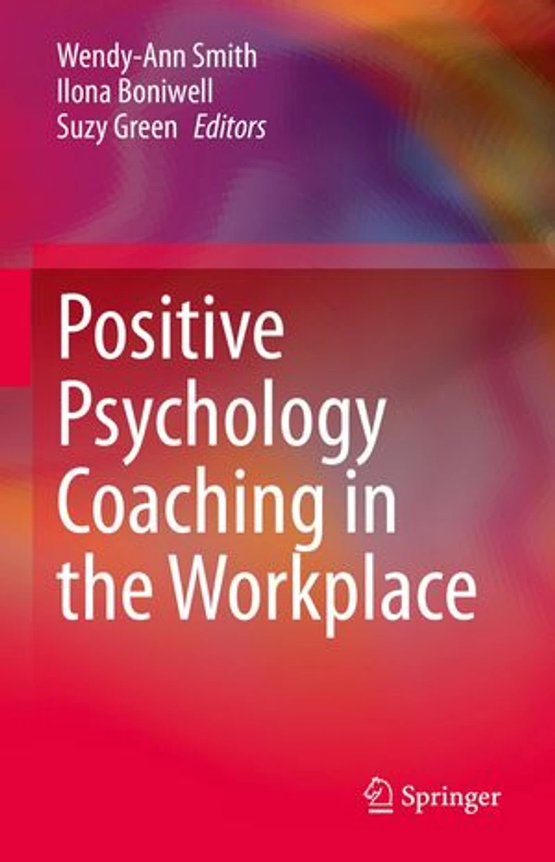 Positive Psychology Coaching the Workplace