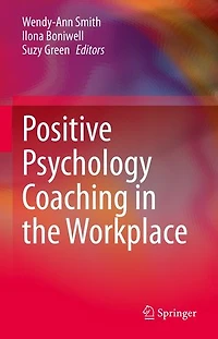 Positive Psychology Coaching the Workplace
