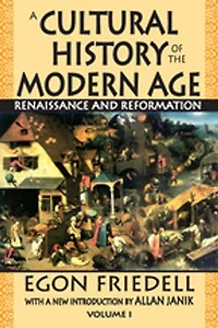 A Cultural History of the Modern Age: Volume 1, Renaissance and Reformation