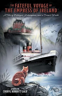 the Fateful Voyage of Empress Ireland: a Tale Betrayal, Redemption, and Curse's Wrath
