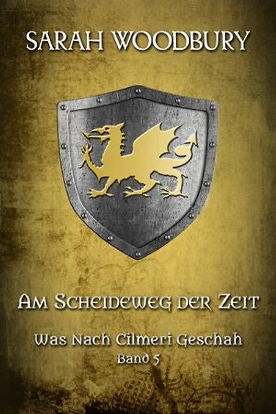 Am Scheideweg der Zeit (Was nach Cilmeri geschah Band 5)