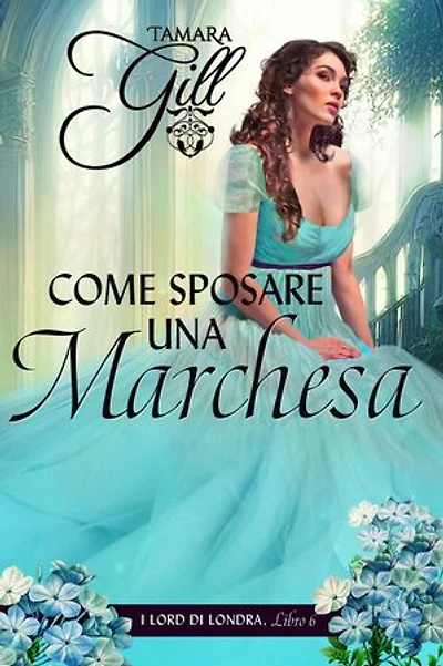 Come Sposare una Marchesa