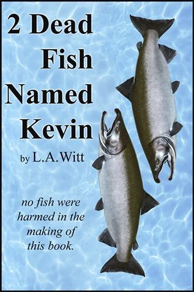 2 Dead Fish Named Kevin