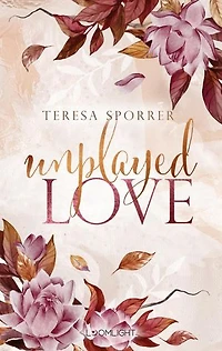Unplayed Love (Unwritten, Bd. 2): Humorvolle RomCom mit Gaming mit BookTok-Vibes und Farbschnitt in der 1. Auflage