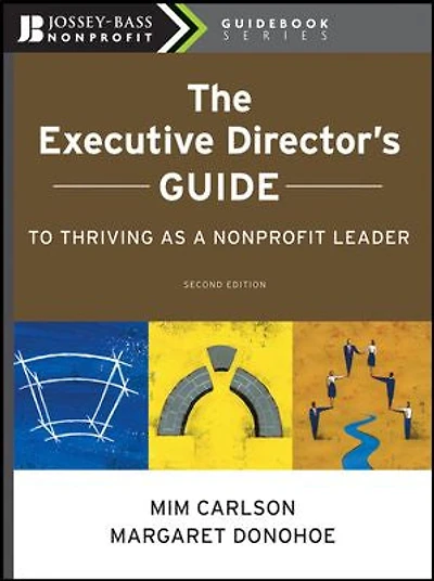 The Executive Director's Guide to Thriving as a Nonprofit Leader